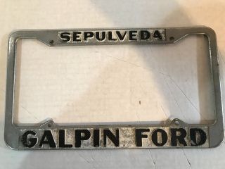 Vintage Galpin Ford Sepulveda California License Plate Frame