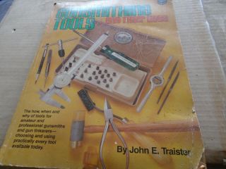 Vintage Gun Digest Book Of Gunsmithing Tools And Their Uses