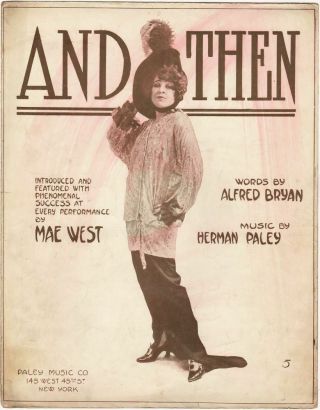 And Then,  Introduced And Featured.  By Mae West,  1913 Vintage Sheet Music