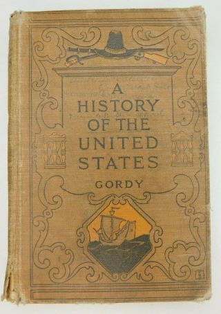 Wilbur Gordy A History Of The United States For Schools 1906 Ed Vintage Book