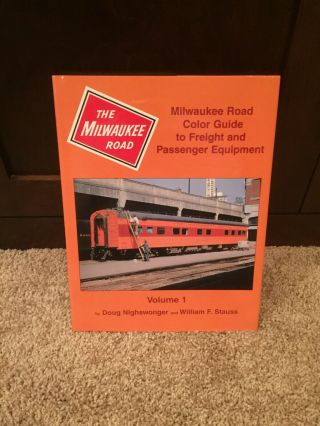 The Milwaukee Road Book,  Color Guide To Freight And Passenger Equipment