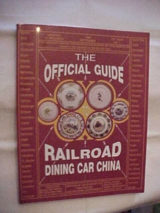 The Official Guide To Railroad Dining Car China By Mcintyre; Values Id (1990