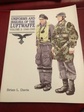 Uniforms And Insignia Of The Luftwaffe Vol.  2 - Davis - Arms & Armour