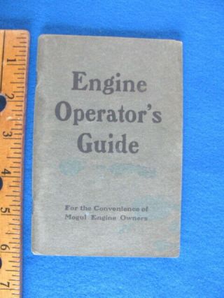 Vintage 1916 Ihc Mogul Engine Operating Guide Book,  78 Pages