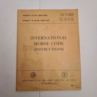 Vintage 1957 Tm 11 - 459 International Morse Code (instructions) Army Air Force Pb