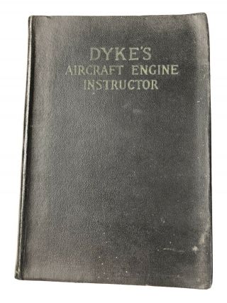 Dykes Aircraft Engine Instructor First Edition 1928 Softcover Vintage W/ Chart