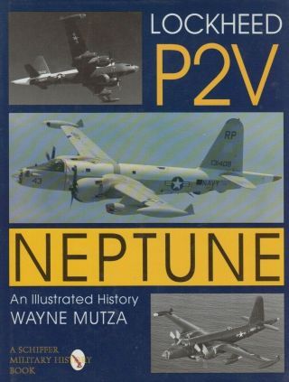 Lockheed P2v Neptune - Illustraed History - Mutza - Schiffer