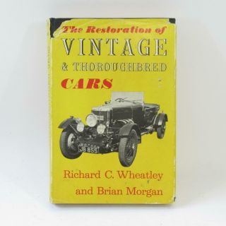 The Restoration Of Vintage & Thoroughbred Cars,  Richard C.  Wheatley,  1967 2nd Ed