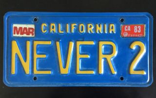California (blue Base) Personalized Vanity License Plate: " Never 2 "