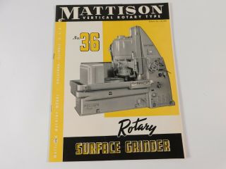 Vtg.  Mattison 36 Rotary Surface Grinder Bulletin No.  146 Mn Brochure