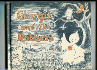 Vintage Book Goergie And The Robbers Robert Bright 1963 Book Club Edition Hc