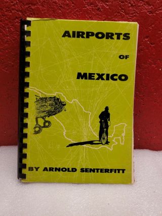 Airports Of Mexico By Arnold Senterfitt