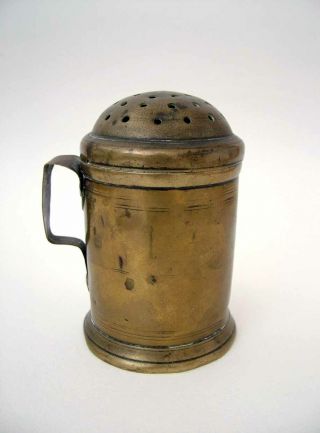18th C.  BRASS CASTER OR MUFFINEER,  DOME TOP.  10.  5 CM.  HIGH.  UNTOUCHED. 3