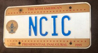 1985 - The 50th American Presidential Inaugural - Vintage License Plate Ncic