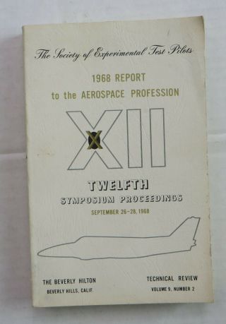 The Society Of Experimental Test Pilots 1968 Report To The Aerospace Profession