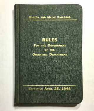 1948 Boston & Maine Railroad Rules For Government Of The Operating Department