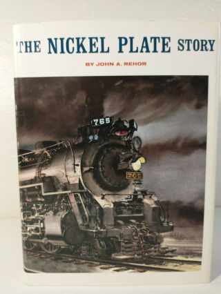 The Nickel Plate Story By John A.  Rehor