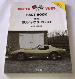 Vette Vues Fact Book Of The 1968 - 1972 Corvette Stingray Dobbins