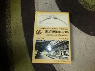 An Historical Survey Of Selected Great Western Stations Vol 4 By C R Potts