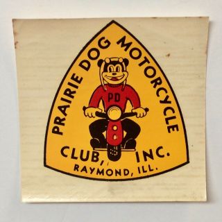 1940 - 1950’s Prairie Dog Motorcycle Club Decal/sign - Harley Indian
