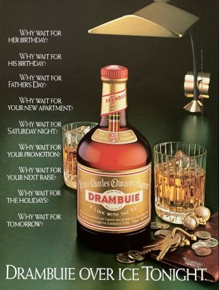 1985 Drambuie Liqueur Why Wait? Drambuie Over Ice Tonight Vintage Print Ad