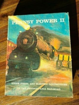 Prr Pennsy Power Ii Steam Diesel And Electric Locomotives Of The Pennsylvania