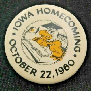 University Of Iowa Hawkeyes Homecoming Button 2 " Pinback October 22,  1960 - B3