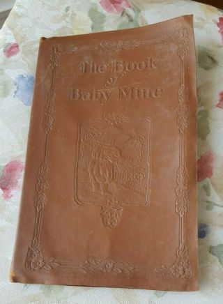 1922 Vintage Leather Bound Baby Book The Book Of Baby Mine Color Illustr.