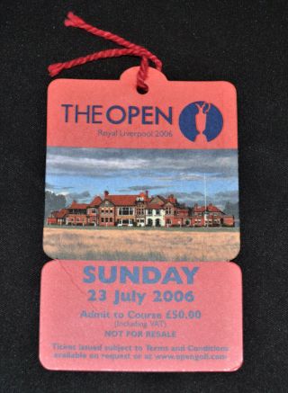 2006 British Open Sunday Ticket Hoy Lake - Tiger Woods Wins