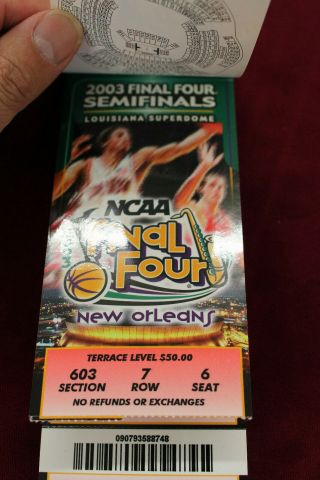 2003 NCAA Final Four Ticket Booklet SimiFinal and Final Full Ticket GM April 7 3