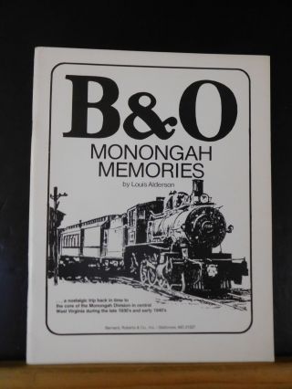 B&o Monongah Memories By Louis Alderson Baltimore & Ohio