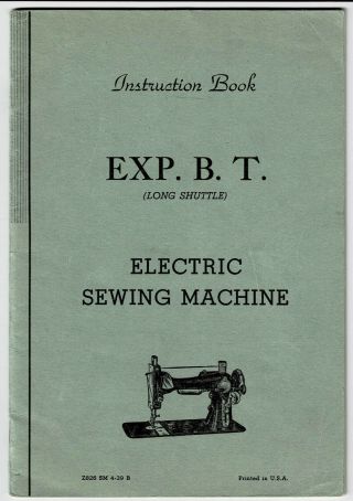 Vtg 1939 Instruction Book For The Exp.  B.  T.  Long Shuttle Electric Sewing Machine