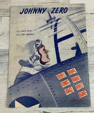 Johnny Zero - 1943 Sheet Music - World War Two U.  S.  Pilot Vs.  Japan Vintage