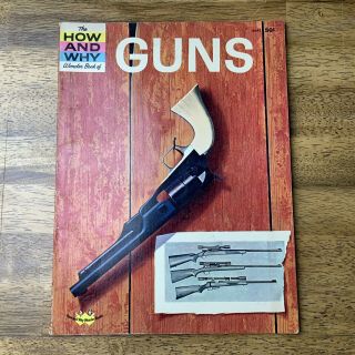 Vintage 1963 The How And Why Wonder Book Of Guns (paperback)