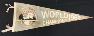 1960 Pittsburgh Pirates World Champions Felt Pennant Beat Em Again Bucks Mlb