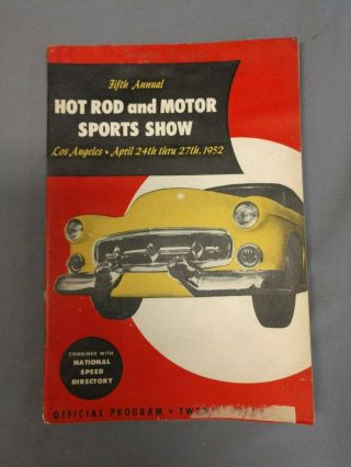 1952 Hot Rod And Motor Sports Show,  Official Program.  Los Angeles,  Ca.