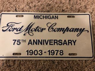 Ford Motor Company License Plate 75th Anniversary 1903 - 1978 Embossed Aluminum