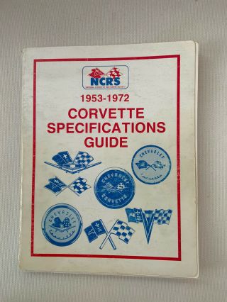 Ncrs 1953 - 1972 Corvette Specifications Guide 1989 First Printing