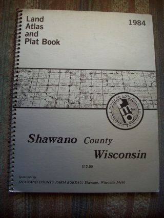 Shawano County Wisconsin Atlas & Plat Book 1984