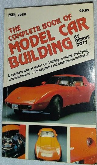 Vintage 1981 The Complete Book Of Model Car Building By Dennis Doty