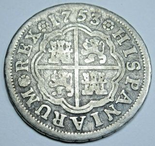 1753 Spanish Silver 1 Reales Antique 1700 