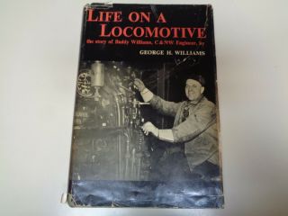 Life On A Locomotive: The Story Of Buddy Williams,  C & Nw Engineer Stories