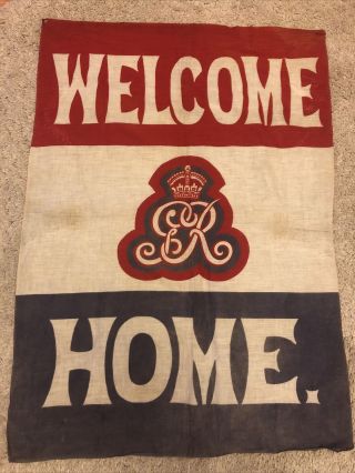 Welcome Home War Banner Ww1 Cloth Flag King George V Gr Antique