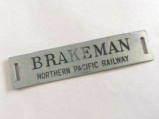Northern Pacific Railway Brakeman Hat Badge.  Metal Plate.  Vintage.