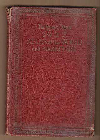 Vintage 1927 The Literary Digest Atlas Of The World And Gazetteer