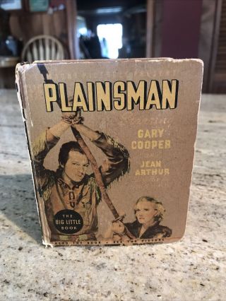 The Plainsman Starring Gary Cooper - Vintage Big Little Book Movie Tie In - 1936 Hc