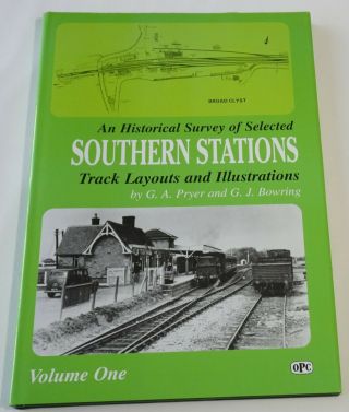 An Historical Survey Of Selected Southern Stations Track Layouts & Illustrations