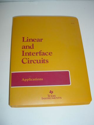 Vintage Texas Instruments 1985 Linear & Interface Circuits Applications