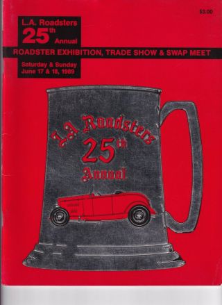 25th L.  A.  Roadsters Program Exhibit Trade Show Swap Meet 1989 La Co Fairground