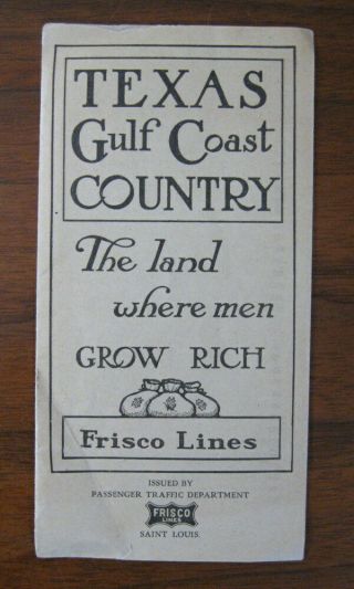 1911 Travel Brochure Texas Gulf Coast Country Grow Rich Frisco Lines Railway